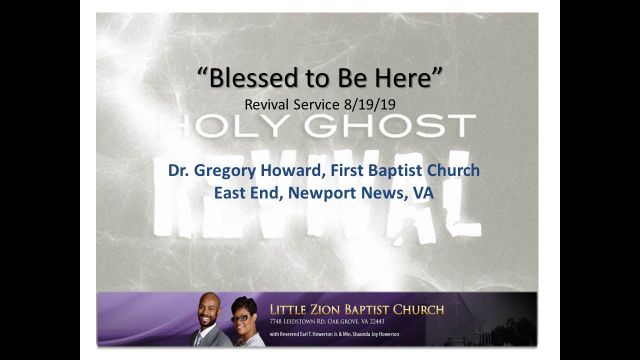 8-19-19  Blessed to Be Here (Dr. Gregory Howard)