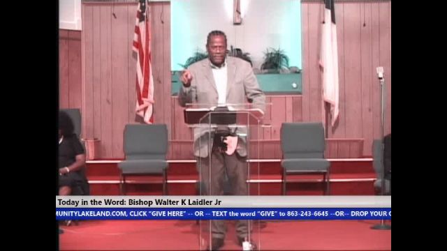 200410 SUN, WHAT DID THE LORD ACTUALLY SAY TO HIS DISCIPLES, BISHOP WALTER K. LAIDLER JR