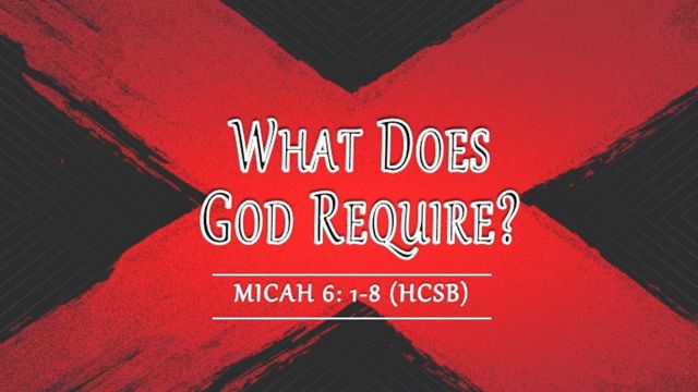 What Does God Require 